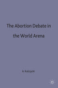 The Abortion Debate in the World Arena