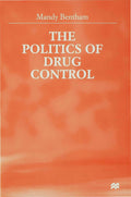 The Politics of Drug Control
