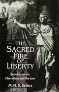 The Sacred Fire of Liberty
