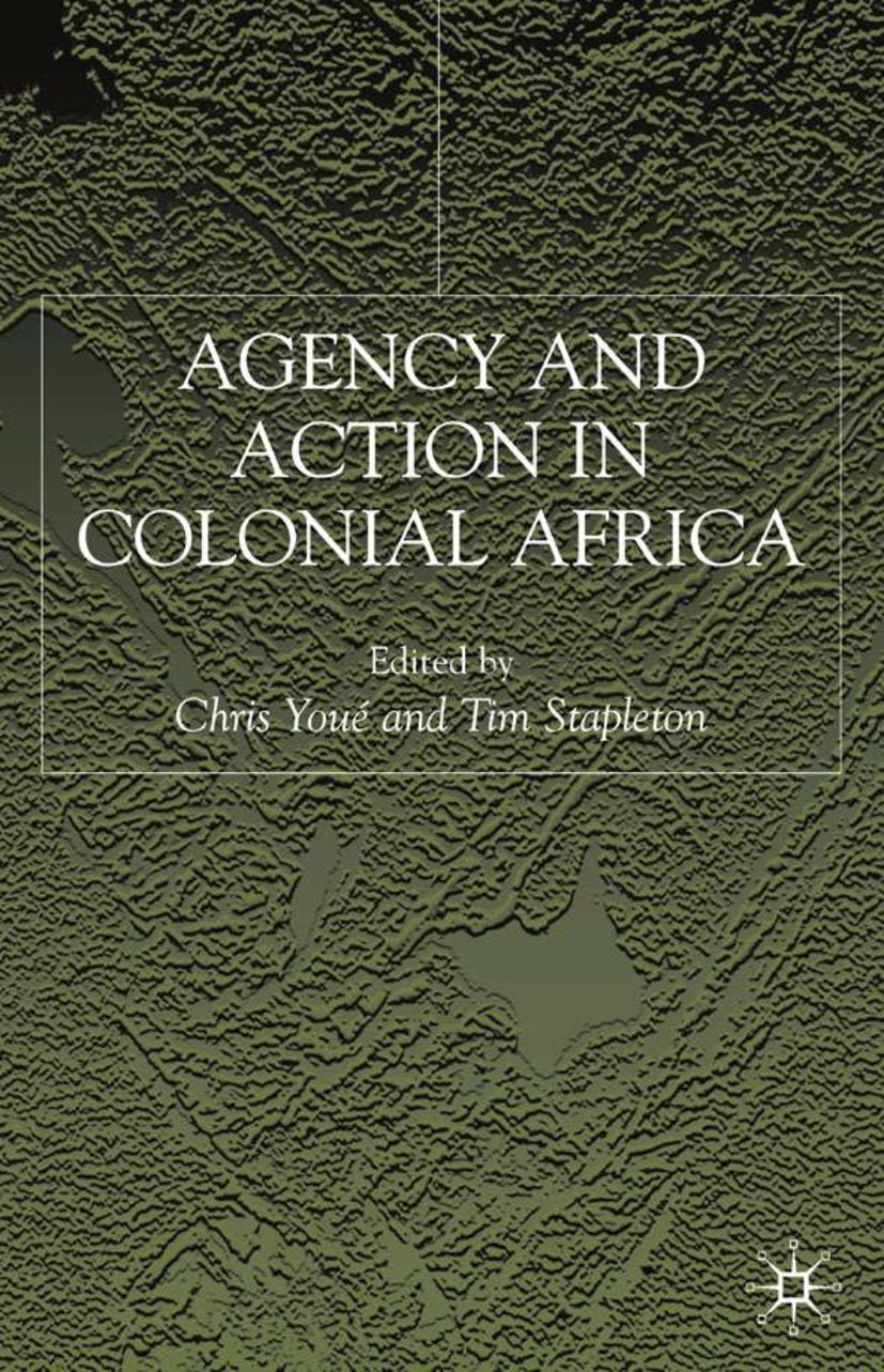 Agency and Action in Colonial Africa