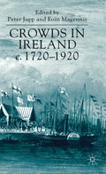 Crowds in Ireland, c.1720-1920