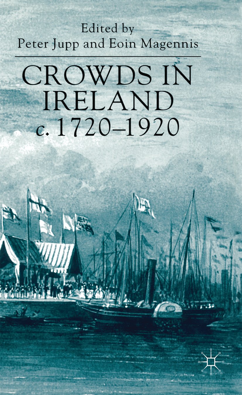 Crowds in Ireland, c.1720-1920