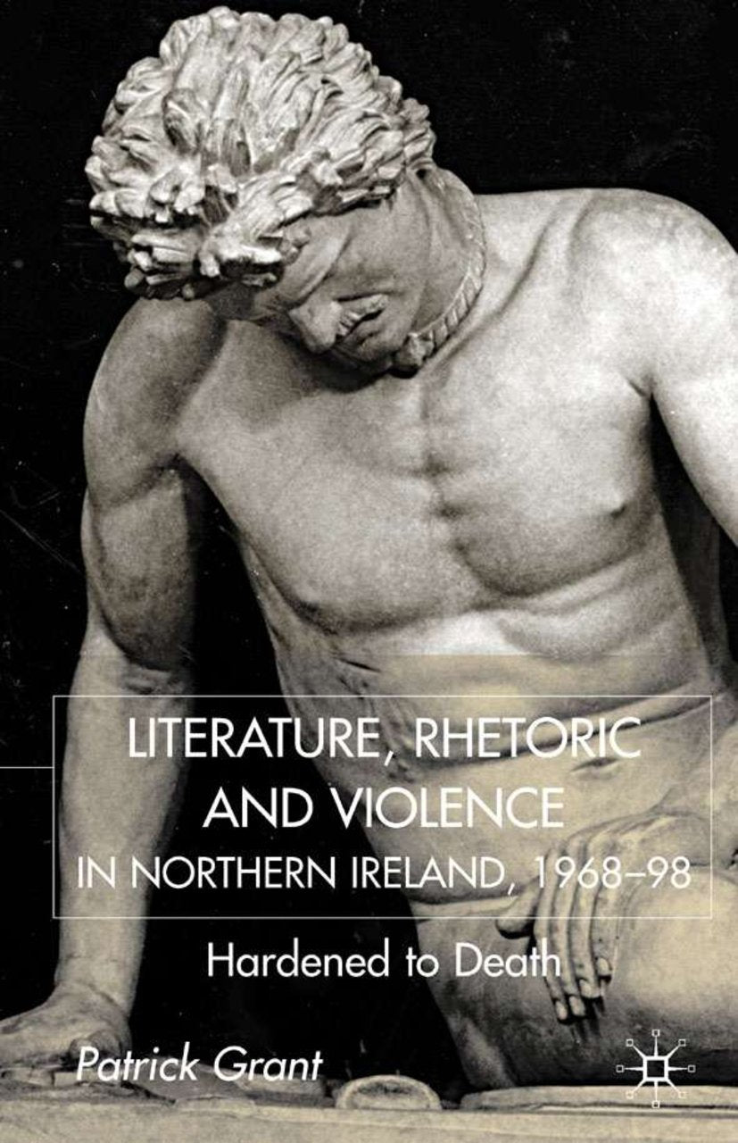 Rhetoric and Violence in Northern Ireland, 1968-98