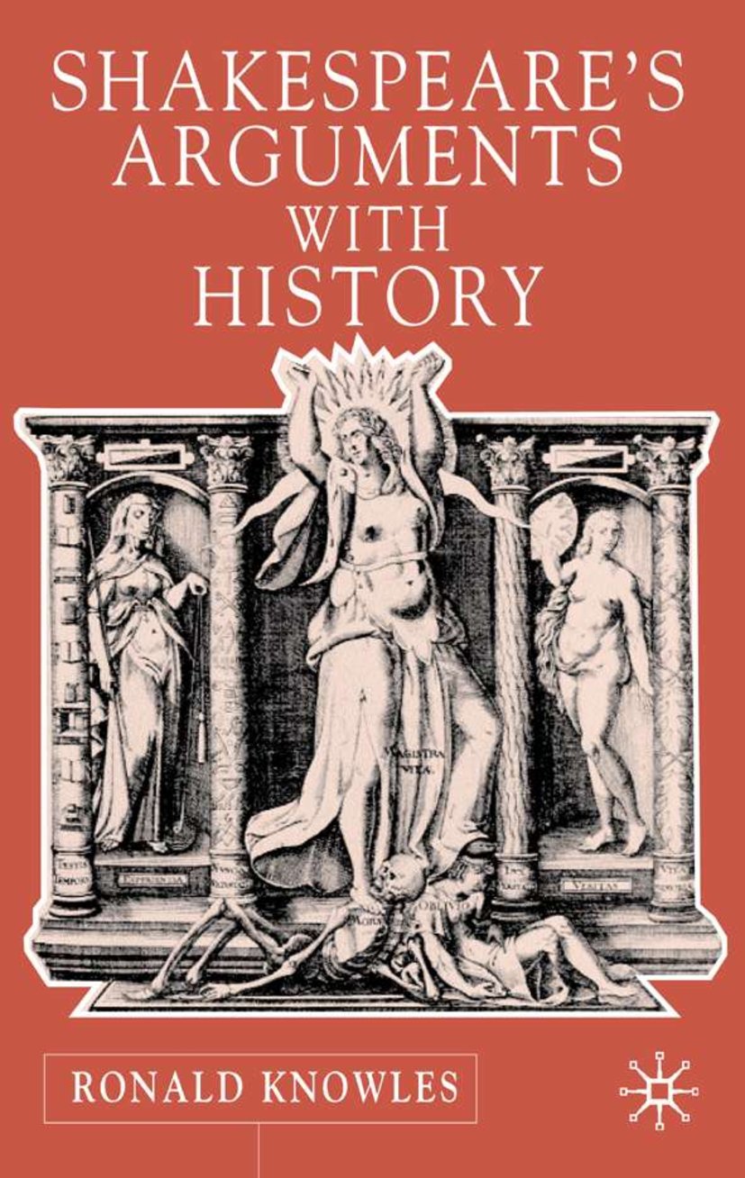 Shakespeare's Arguments with History