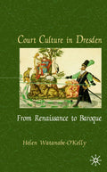 Court Culture in Dresden