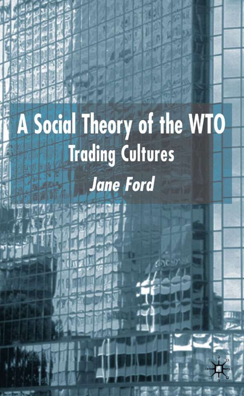 A Social Theory of the WTO