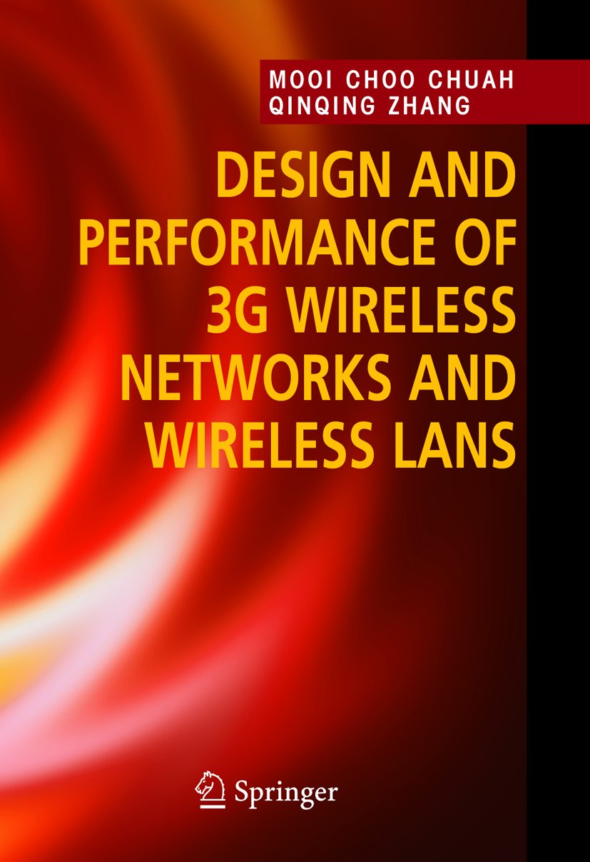 Design and Performance of 3G Wireless Networks and Wireless LANs