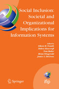 Social Inclusion: Societal and Organizational Implications for Information Systems