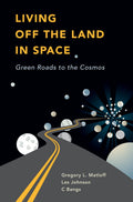 Living Off the Land in Space