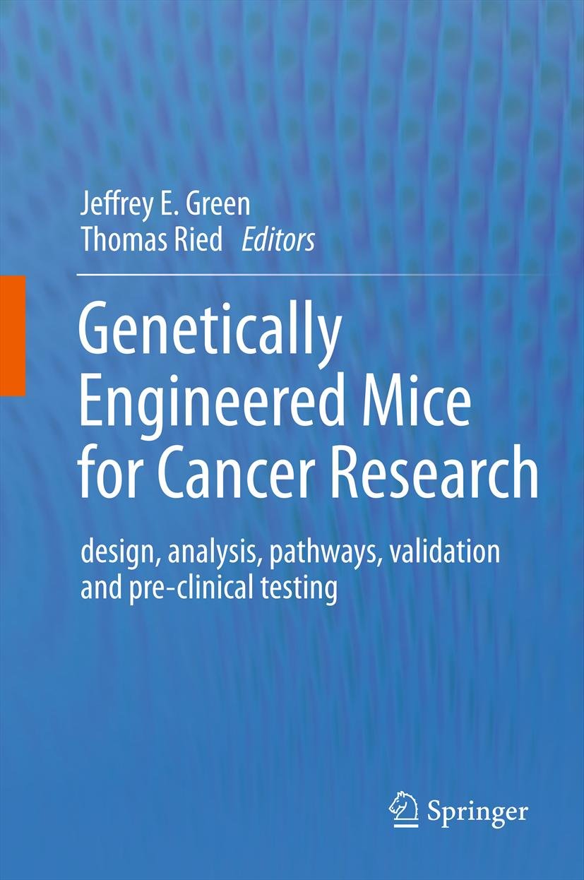 Genetically Engineered Mice for Cancer Research