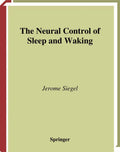 The Neural Control of Sleep and Waking