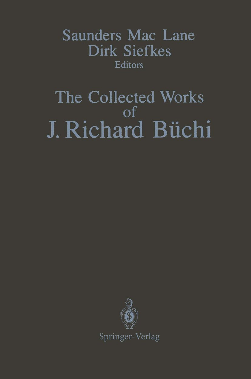 The Collected Works of J. Richard Büchi