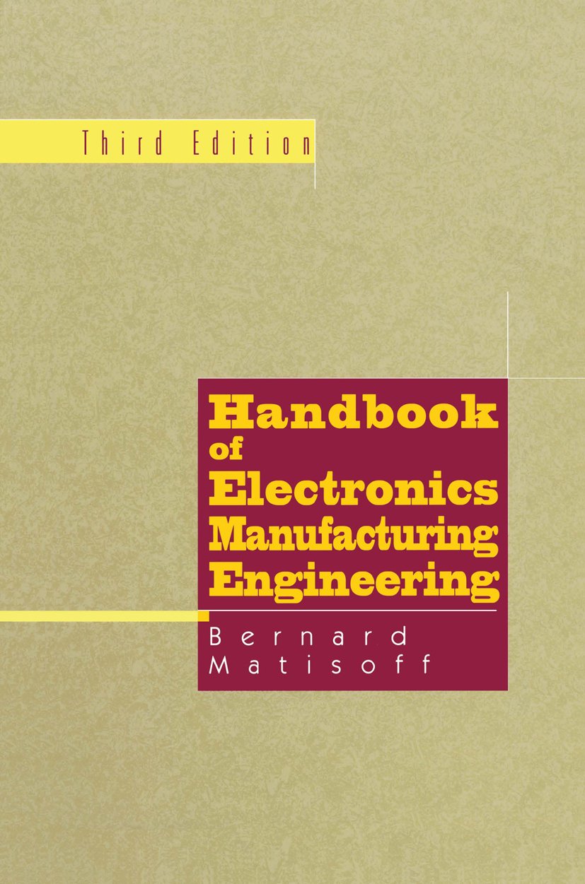 Handbook of Electronics Manufacturing Engineering