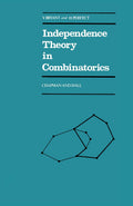 Independence Theory in Combinatorics