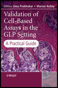 Validation of Cell-Based Assays in the GLP Setting