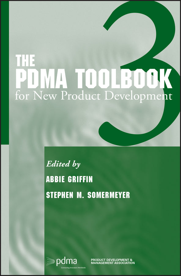 The PDMA ToolBook 3 for New Product Development