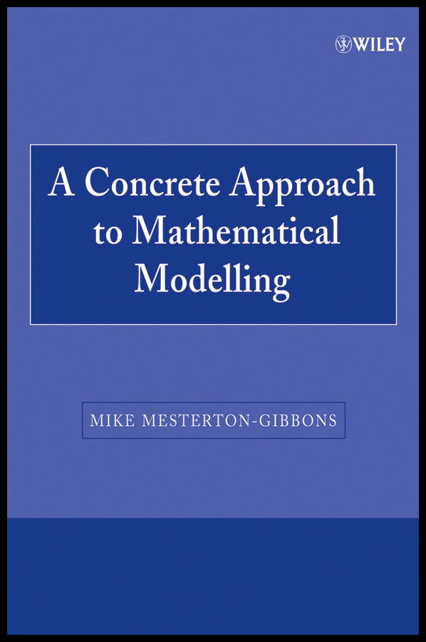 A Concrete Approach to Mathematical Modelling