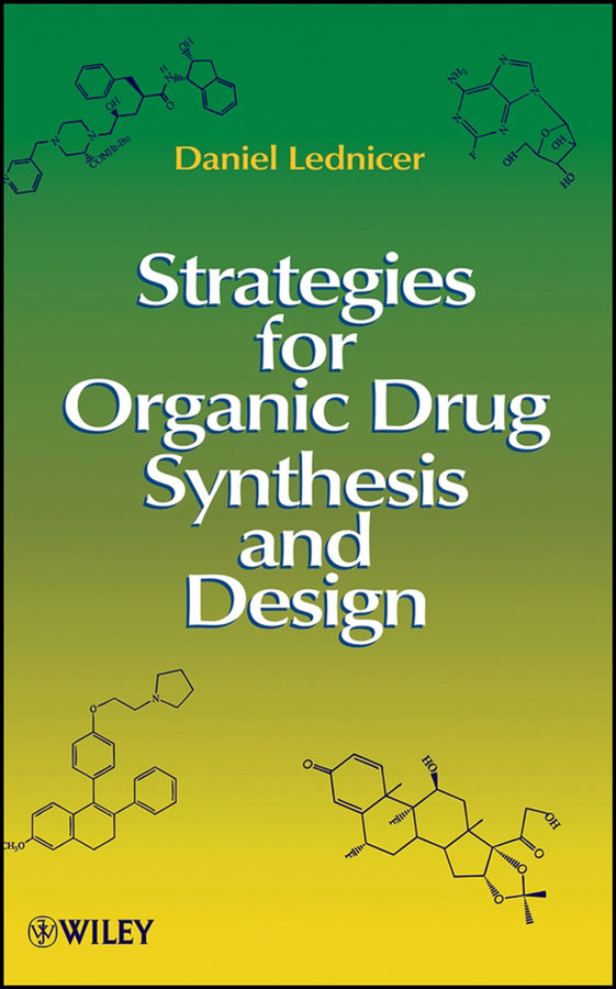 Strategies for Organic Drug Synthesis and Design
