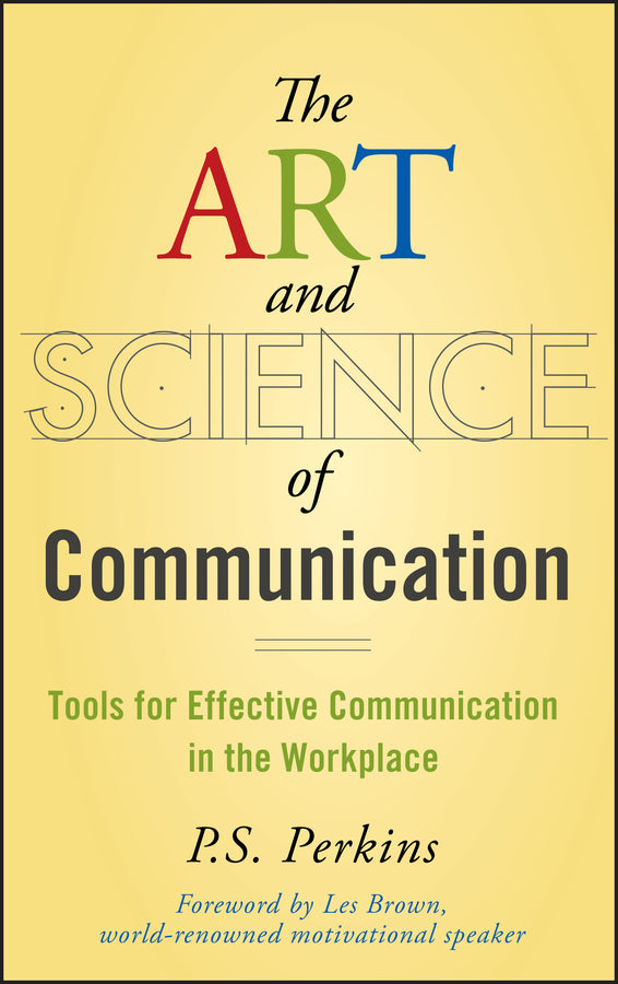 The Art and Science of Communication