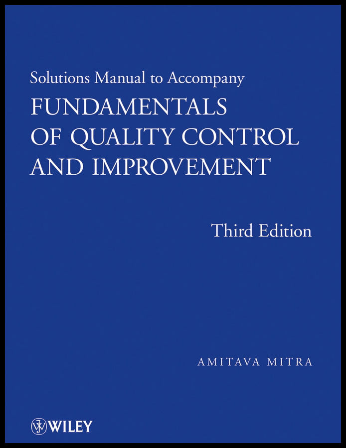 Fundamentals of Quality Control and Improvement, Solutions Manual
