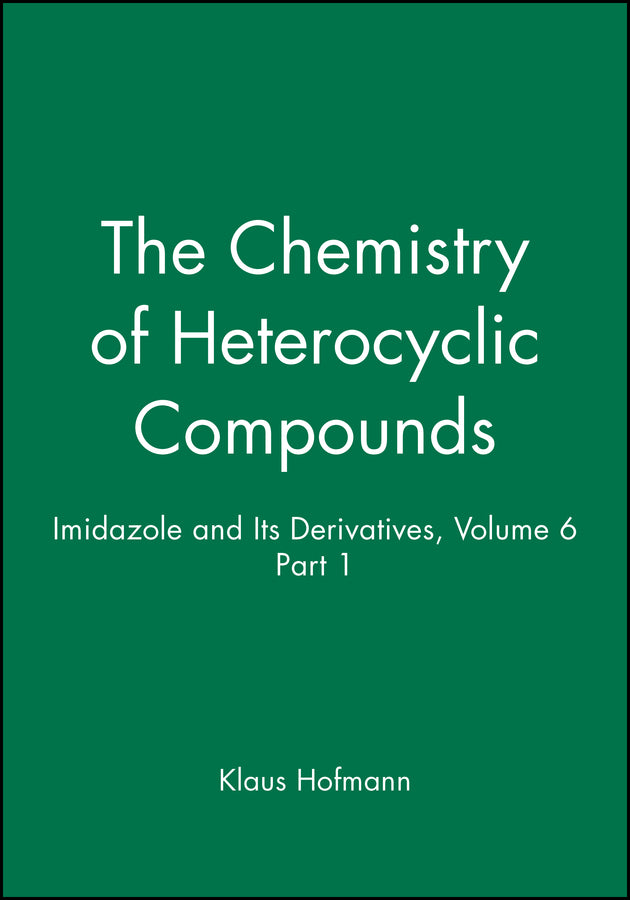 Imidazole and Its Derivatives, Volume 6, Part 1