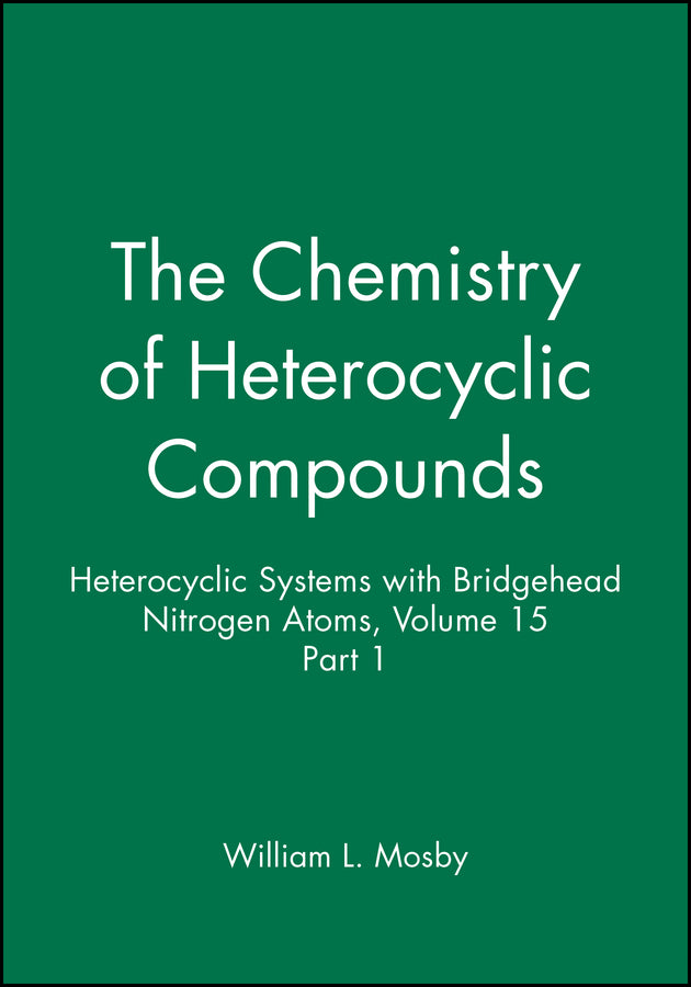 Heterocyclic Systems with Bridgehead Nitrogen Atoms, Volume 15, Part 1