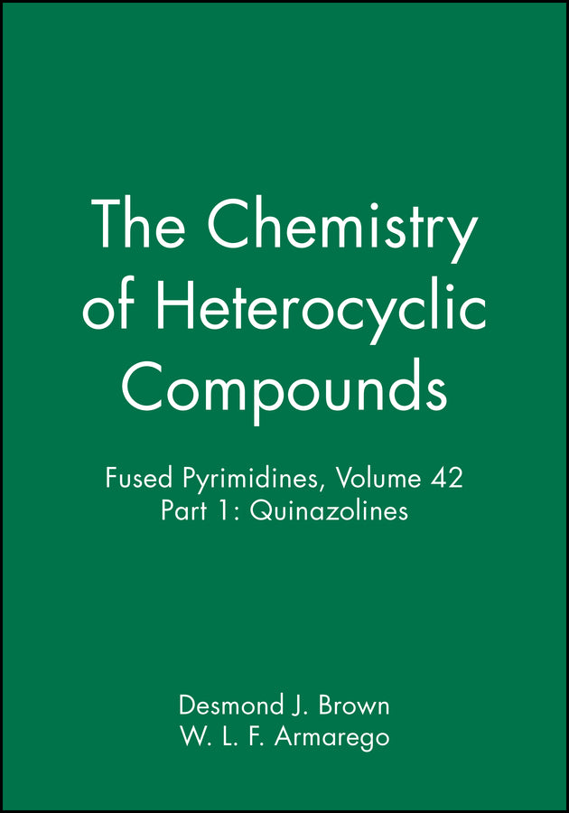 Fused Pyrimidines, Volume 42, Part 1: Quinazolines