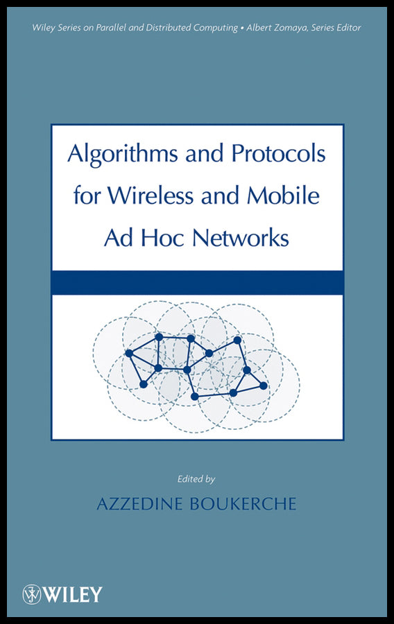 Algorithms and Protocols for Wireless and Mobile Ad Hoc Networks
