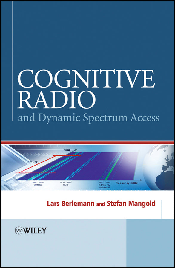 Cognitive Radio and Dynamic Spectrum Access