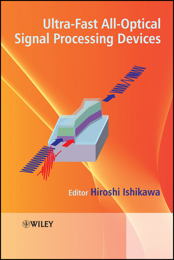 Ultrafast All-Optical Signal Processing Devices