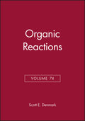 Organic Reactions, Volume 74