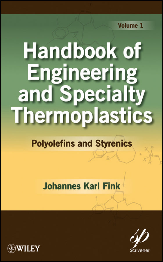 Handbook of Engineering and Specialty Thermoplastics, Volume 1
