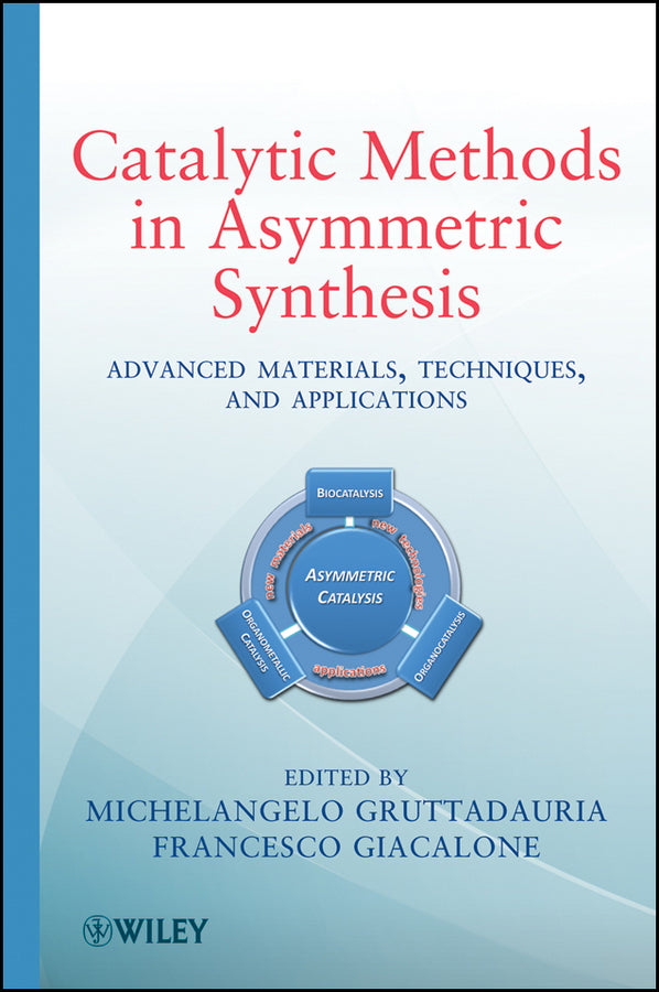 Catalytic Methods in Asymmetric Synthesis