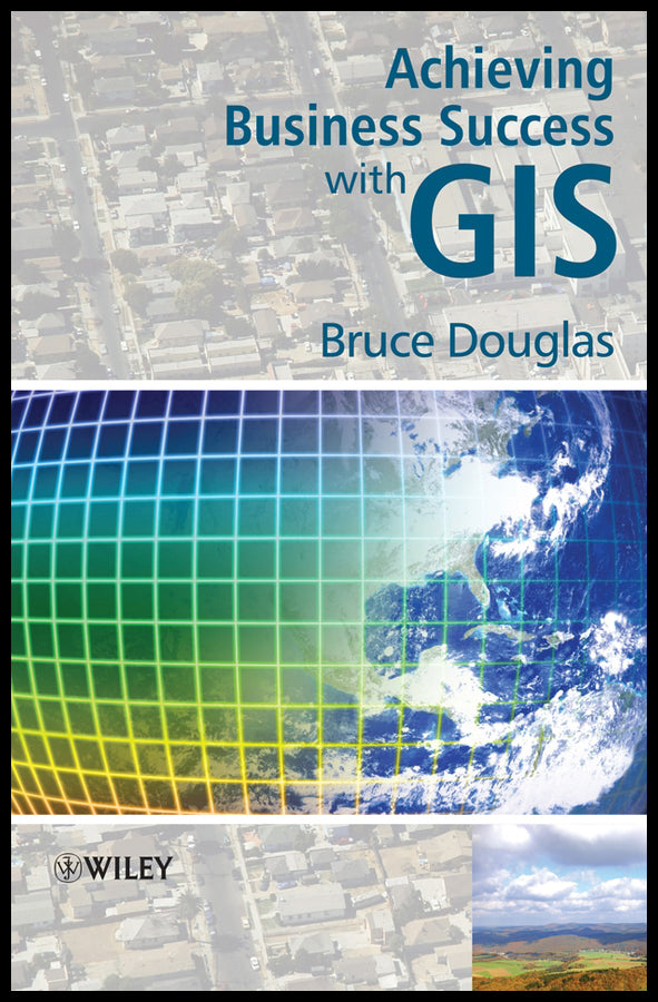 Achieving Business Success with GIS