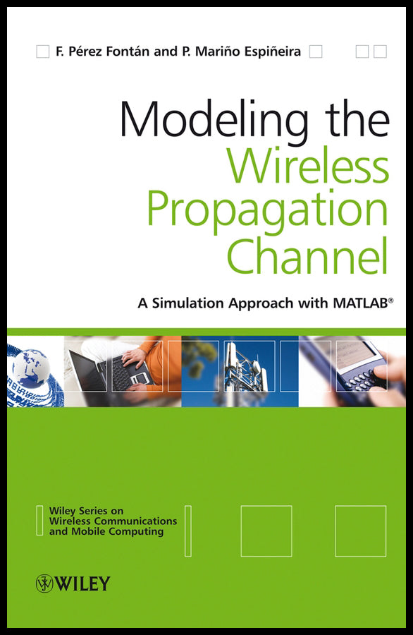 Modelling the Wireless Propagation Channel