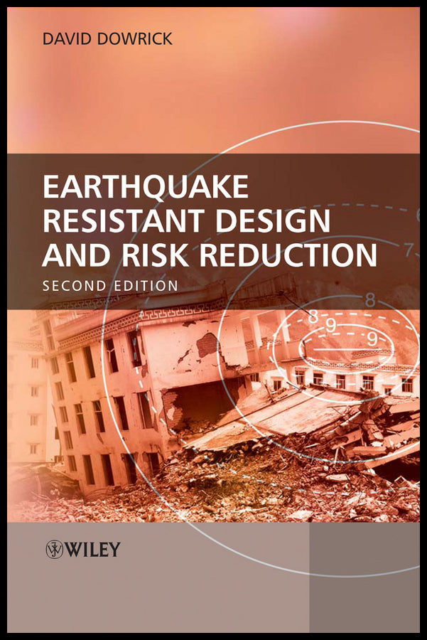 Earthquake Resistant Design and Risk Reduction