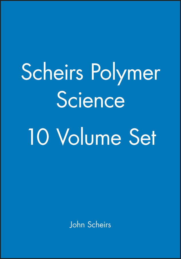 Scheirs Polymer Science, 10 Volume Set