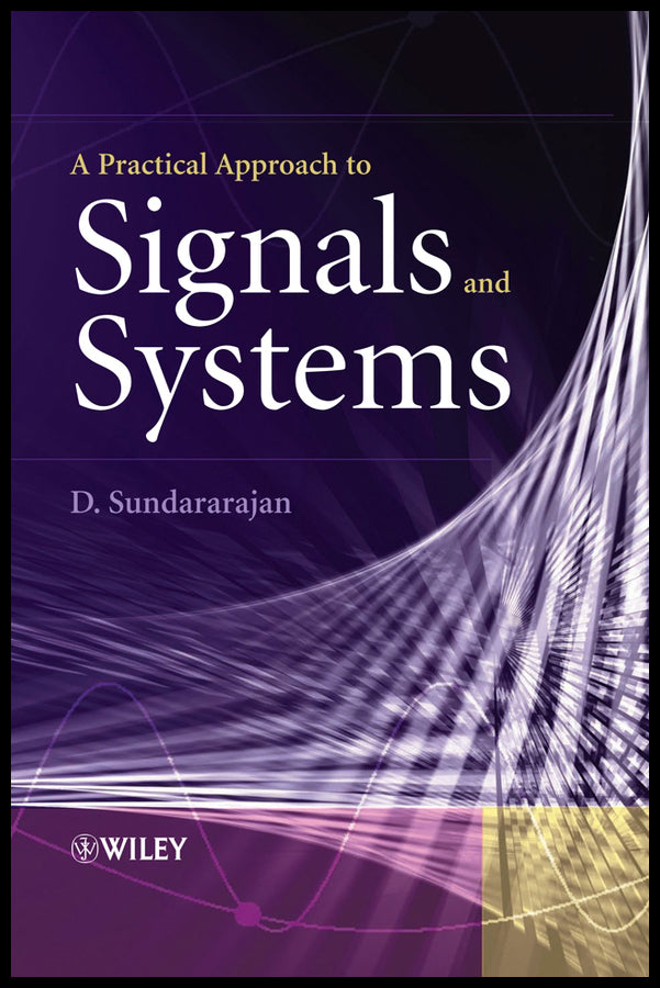 A Practical Approach to Signals and Systems