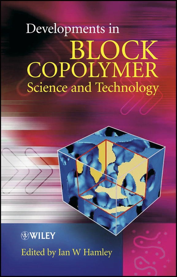 Developments in Block Copolymer Science and Technology