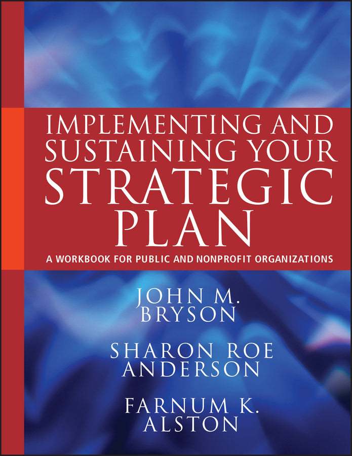 Implementing and Sustaining Your Strategic Plan