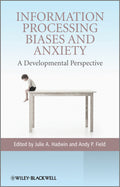 Information Processing Biases and Anxiety: A Developmental Perspective