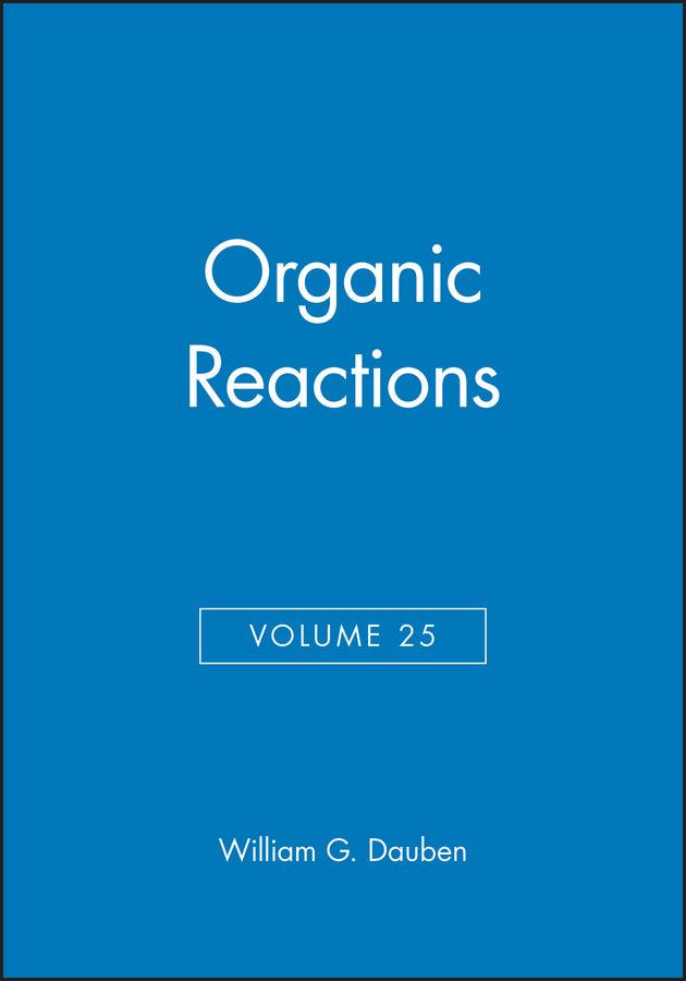 Organic Reactions, Volume 25