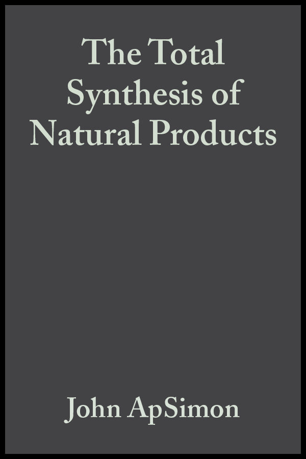 The Total Synthesis of Natural Products, Volume 2