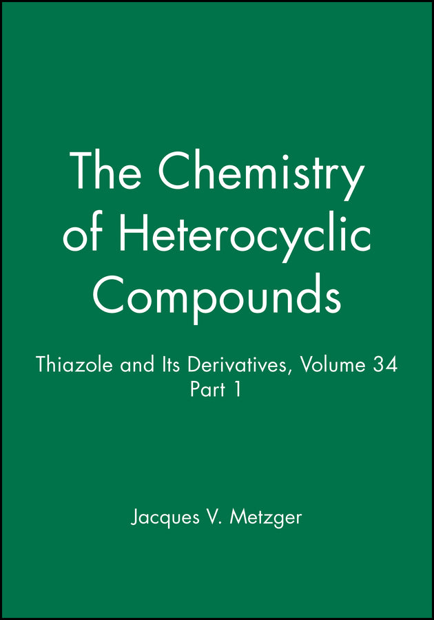 Thiazole and Its Derivatives, Volume 34, Part 1