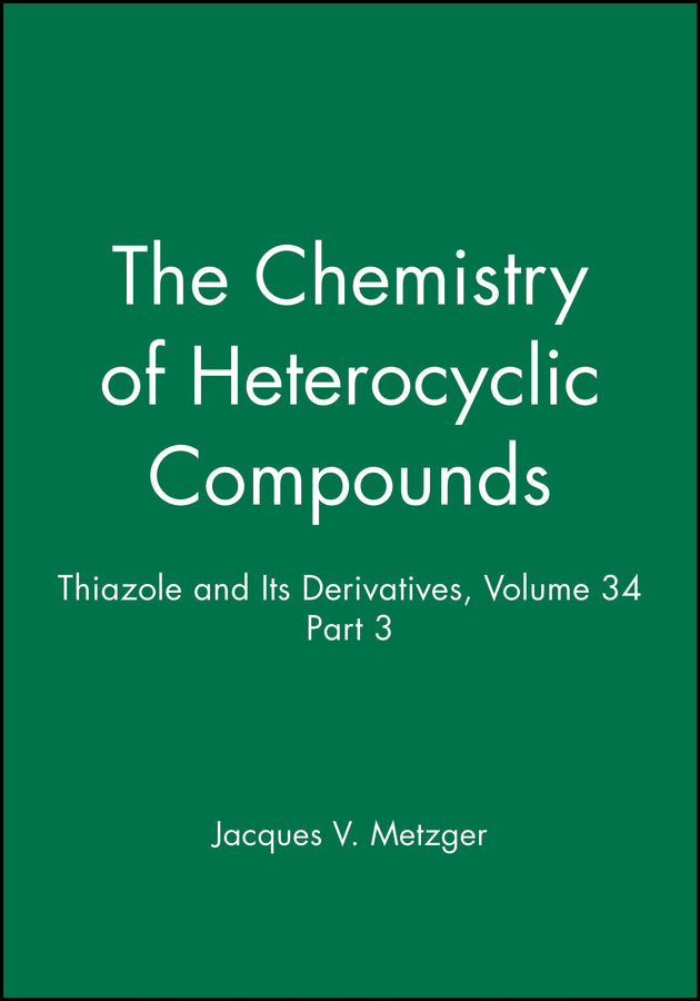 Thiazole and Its Derivatives, Volume 34, Part 3