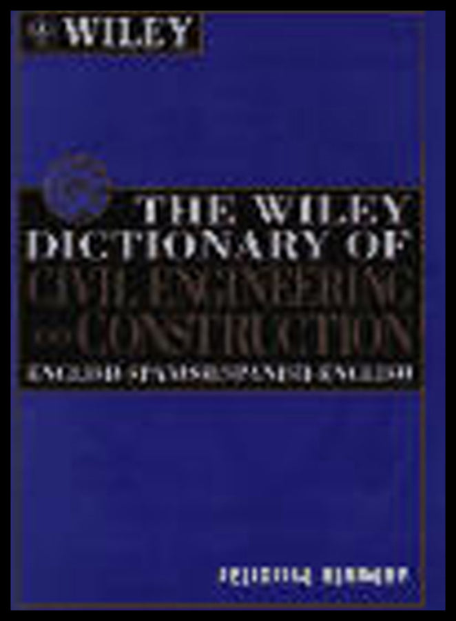 The Wiley Dictionary of Civil Engineering and Construction