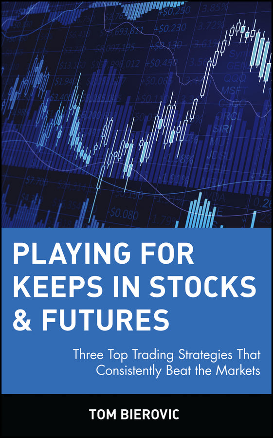 Playing for Keeps in Stocks & Futures