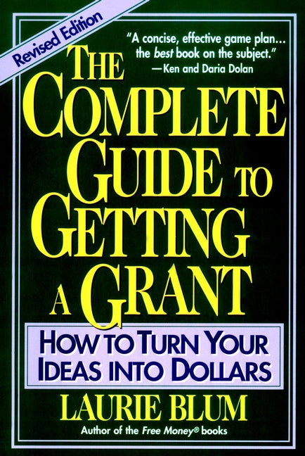 The Complete Guide to Getting a Grant