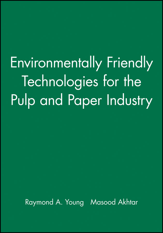Environmentally Friendly Technologies for the Pulp and Paper Industry