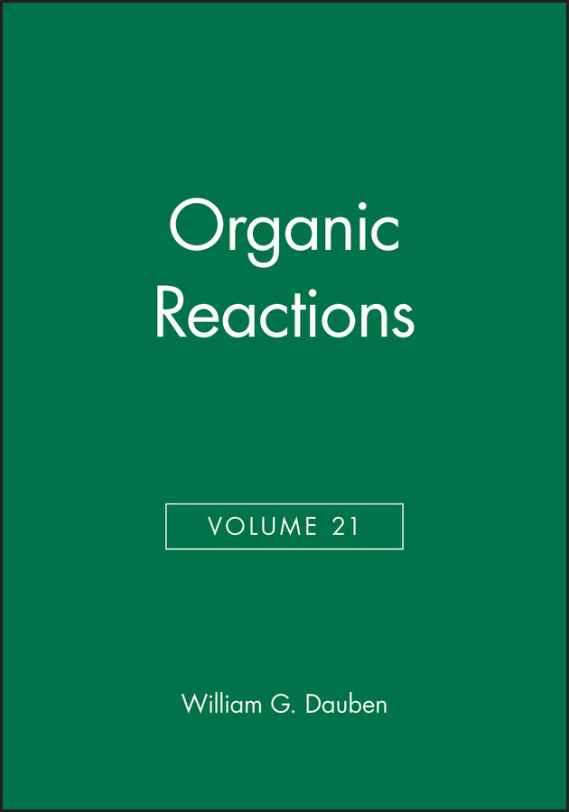Organic Reactions, Volume 21